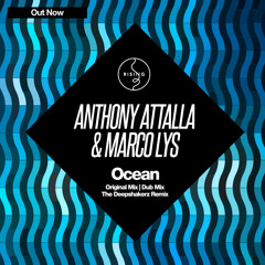 Anthony Attalla & Marco Lys - Ocean (The Deepshakerz Remix)