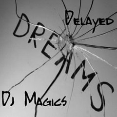 Delayed Dreams (semi track)