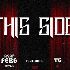 A$AP FERG - "This Side" Ft. YG