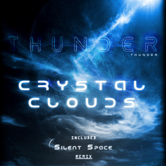 Thunder - Crystal Clouds (Silent Space Remix)