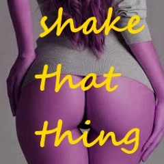 -SHAKE-THAT-THING- 180 BPM (preview)