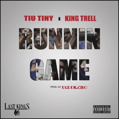 TIU Tiny - Running Game Ft. King Trell Prod.by Don DiestrO