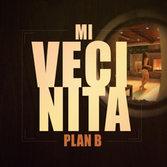 Plan B - Mi Vecinita (MERENGUE REMIX)