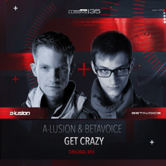 A-lusion & Betavoice - Get Crazy