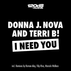 Donna J Nova, Terri B! - I Need You (Roman Aloy Remix)