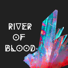 River Of Blood