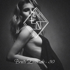 Bruits Essentiels - 30