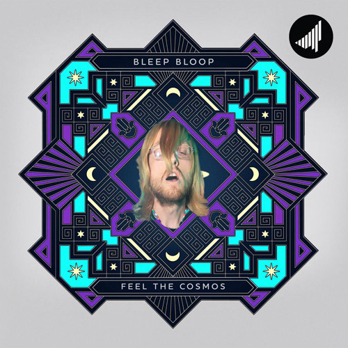 Bleep Bloop - Feel The Cosmos (Yheti Remix)