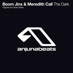 Boom Jinx & Meredith Call - The Dark (Original Mix)