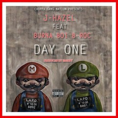 J Hazel Ft. Burna Boi B-Roc - Day 1 [Prod By. Smiddy]