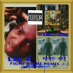 King-jay-ft.king-zac and lil z- fight night remix