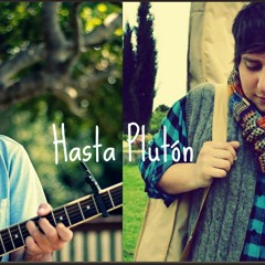 Hasta Plutón - Para Ti