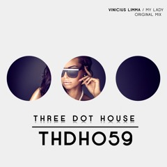 THDH059 : Vinicius Limma - My Lady (Original Mix)OUT !