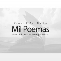 Croni-K Feat. Naiko - Mil Poemas (Prod. AditBeat & Sammy Z Music)