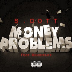Money Problems Ft. BoubieLee