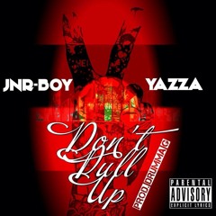 Don't Pull Up ft. Yazza (Prod.By DrummaG)