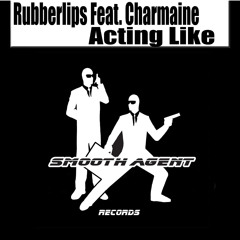 Rubberlips Feat Charmaine Acting Like Original Clip