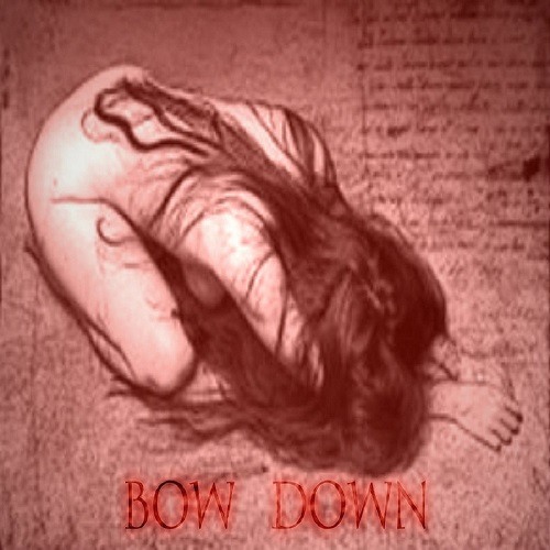 Bow Down (FREE DOWNLOAD)
