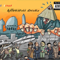 killuminati dreamz (BIG homie 9 ft. Alexyss Odessa)