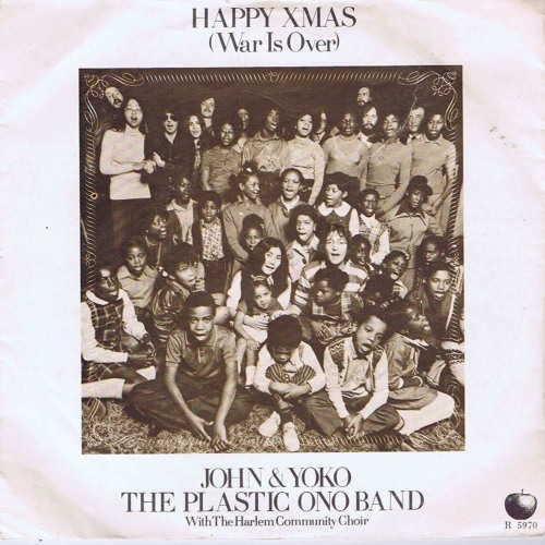 John & Yoko, The Plastic Ono Band with the Harlem Community Choir - Happy Xmas (War Is Over)
