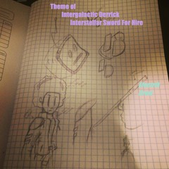 Theme of Intergalactic Derrick Interstellar Sword For Hire by Electrik Crow