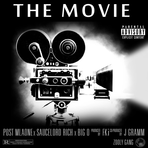 The Movie (Prod. by FKi x JGramm) - SauceLord Rich x Big O x Post Malone