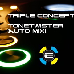 Triple Concept - Tonetwister (Auto Mix)