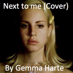 Next To Me - May Jailer (Lana Del Rey) Cover By Gemma Harte