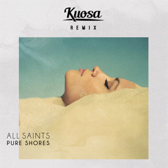 All Saints - Pure Shores (Kuosa Remix)