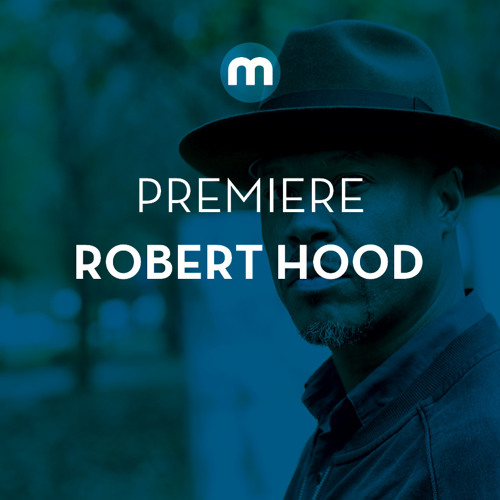 Premiere: Robert Hood 'Dancer' (Robert Hood's unreleased remix)