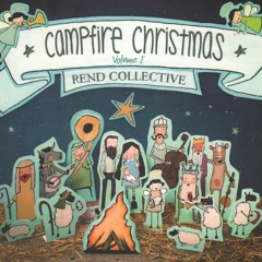 A Campfire Christmas: Rend Collective talk to Cross Rhythms about their Christmas album