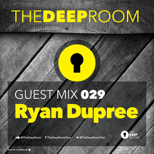 TheDeepRoom Guest Mix 029 - Ryan Dupree - Tunnel FM