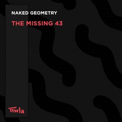 Flirting - Naked Geometry // Original Mix // The Missing 43 EP