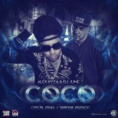 Alex Kyza - Coco (Spanish Remix) (Prod. By DJ June)