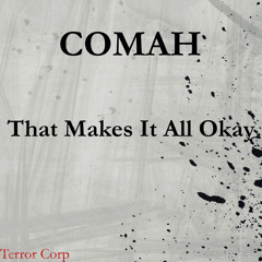 Comah - That Makes It All Okay (Original Mix)