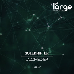 Soleddrifter | Jazzified | Large Music (Out Now!)