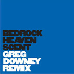 Bedrock - Heaven Scent (Greg Downey Remix)