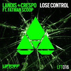 Landis & Crespo ft Fatman Scoop - Lose Control (Original Mix)