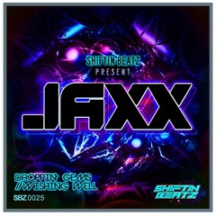 JAXX - DROPPIN' GEMS - OUT NOW! on SHIFTIN BEATZ -