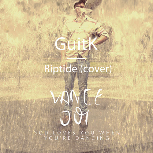 Vance Joy - Riptide (GuitK Cover)