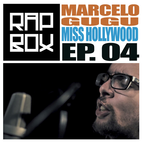 #RAPBOX - Ep. 4 - Marcello Gugu - Miss Hollywood(Part. Drik)