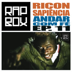 #RAPBOX - Ep. 11 - Rincon Sapiencia - Andar com fe