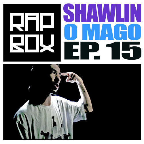 #RAPBOX - Ep. 15 - Shawlin - O Mago