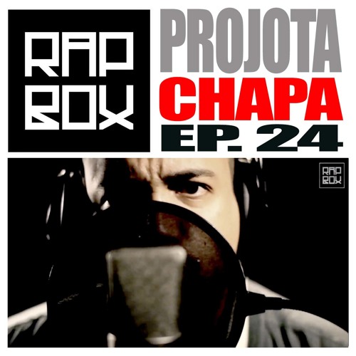 #RAPBOX - Ep.24 - Projota - Chapa