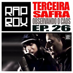 #RAPBOX - Ep.26 - Terceira Safra - Observando o Caos