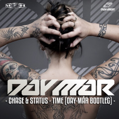 Chase & Status - Time (DaY-Már Bootleg)FREE DOWNLOAD