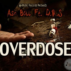 Ft. D.R.S - Overdose