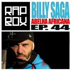 #RAPBOX Ep.44 - BILLY SAGA- "ABELHA AFRICANA"