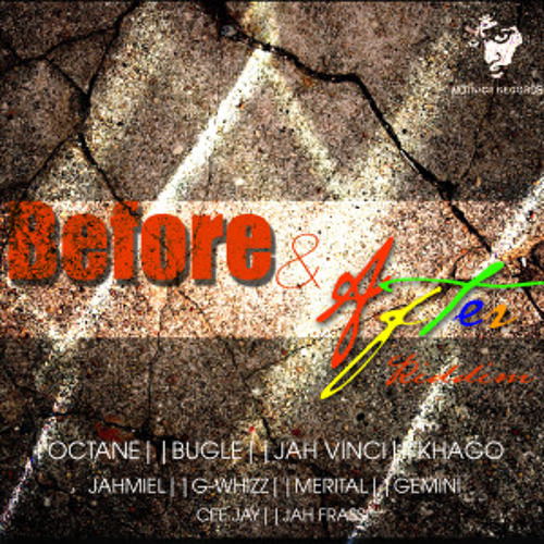 Before & After Riddim Mix produced by Notnice Records Mixed By A-mar Sound