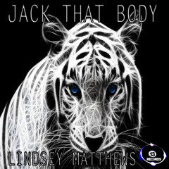 Lindsey Matthews - Jack That Body (Soundcloud Edit) [13 RECORDS] OUT NOW